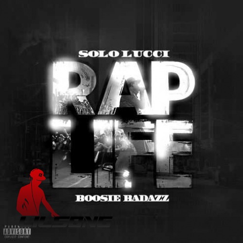 Solo Lucci Ft. Boosie Badazz - Rap Life